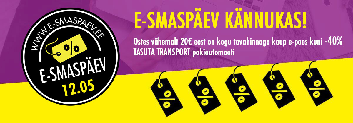 E-smaspäev Kännukas 12.05 - Ostes vähemalt 20€ eest on kogu tavahinnaga kaup e-poes kuni -40%! TASUTA TRANSPORT pakiautomaati